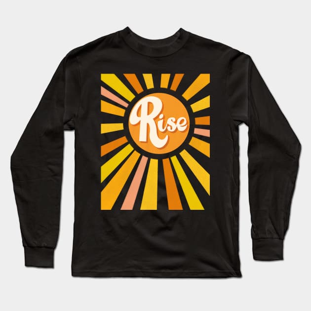 Rise Up Motivational Quote Sun Beams Long Sleeve T-Shirt by ksrogersdesigns